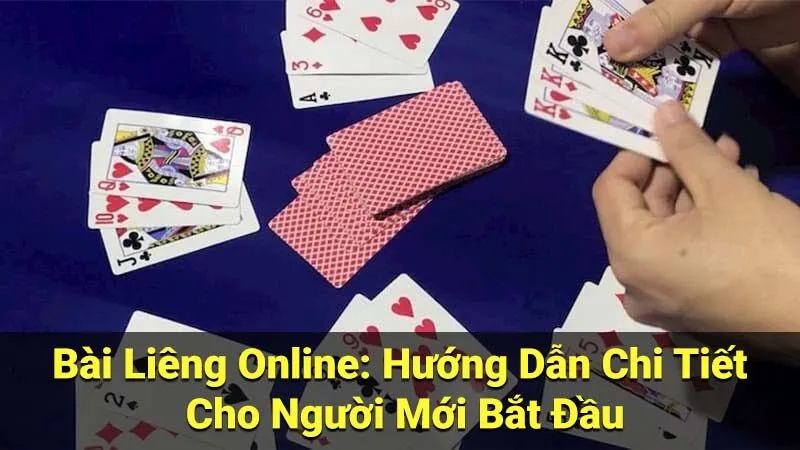 Bài Liêng Online: Hướng Dẫn Chi Tiết Cho Người Mới Bắt Đầu