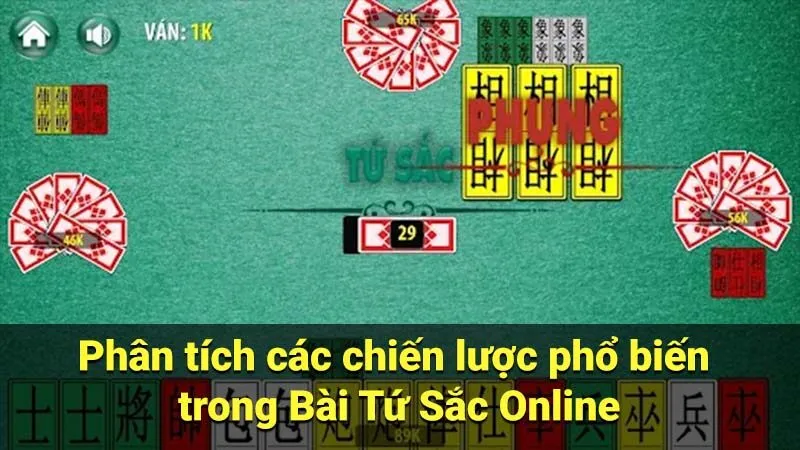 Phân tích các chiến lược phổ biến trong Bài Tứ Sắc Online