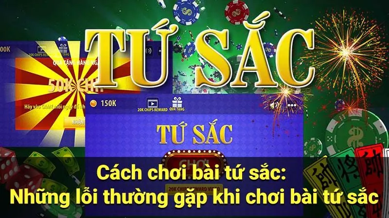 Cách chơi bài tứ sắc: Những lỗi thường gặp khi chơi bài tứ sắc