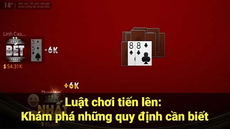 Luật chơi tiến lên: Khám phá những quy định cần biết