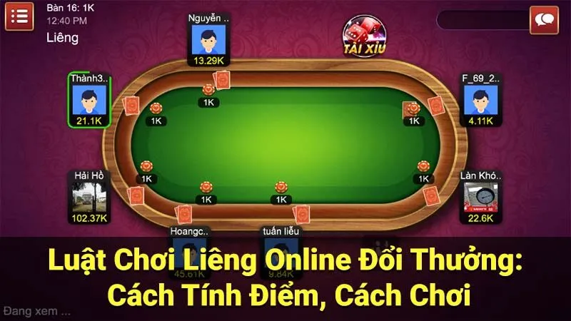 Luật Chơi Liêng Online Đổi Thưởng: Cách Tính Điểm, Cách Chơi