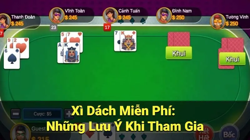 Xì Dách Miễn Phí: Những Lưu Ý Khi Tham Gia